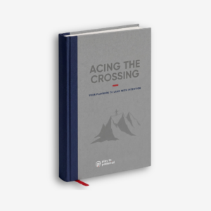 Acing the Crossing - Your Playbook to Land with Intention